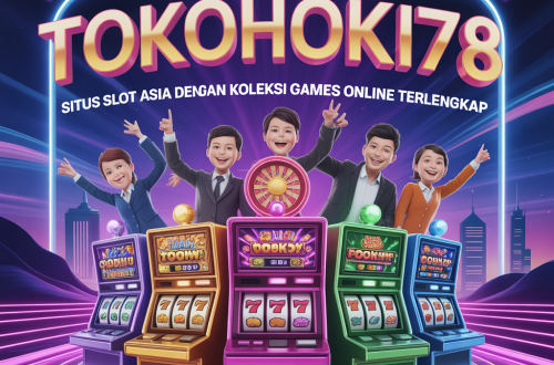 TOKOHOKI78 Situs Slot Asia